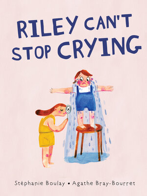 cover image of Riley Can't Stop Crying
